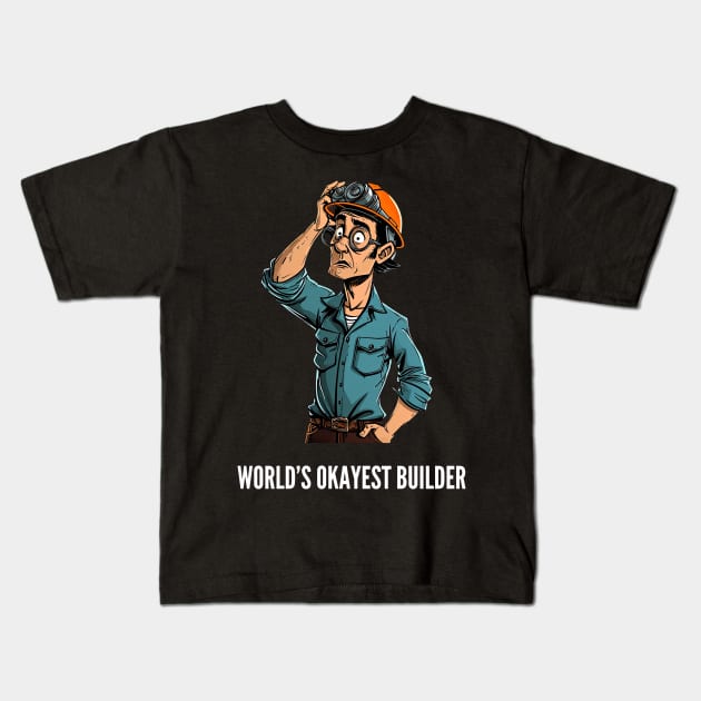 World's Okayest Builder v1 Kids T-Shirt by AI-datamancer